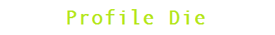 Profile Die Label
